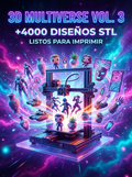 3D Multiverse Vol. 3: +4000 Diseños STL Sin Límites